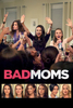 Bad Moms