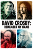 David Crosby: Remember My Name