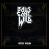 Balls Gone Wild - Stay wild - LP - Unisex - multicolor