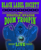 Black Label Society - The European invasion - Doom troppin