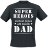 Familie & Freunde - Superheroes without capes are called dad - T-shirt - Mannen - zwart