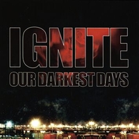 Ignite - Our darkest days - CD - Unisex - multicolor