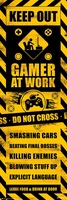 Keep Out,  Gamer At Work - Keep Out,  Gamer At Work - Poster - Unisex - meerkleurig