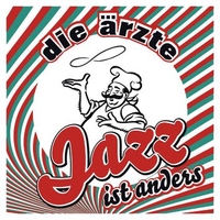 Ärzte,  Die - Jazz ist anders - CD - Unisex - multicolor