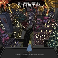 We Butter The Bread With Butter - Der Tag an dem die Welt unterging - CD - Unisex - multicolor