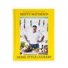 Matty Matheson - Home Style Cookery