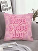 Have A Nice Day Checkerboard Pillowcase